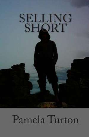 Selling Short de Pamela Turton