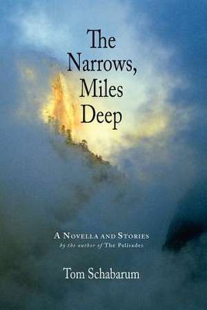 The Narrows, Miles Deep de MR Tom Schabarum