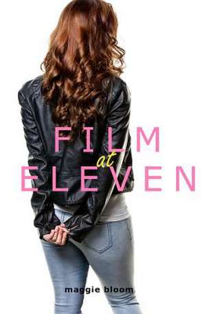 Film at Eleven de Maggie Bloom