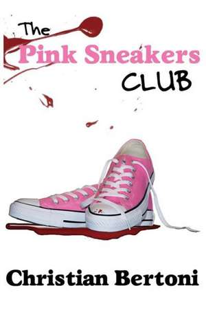 The Pink Sneakers Club de Christian Bertoni