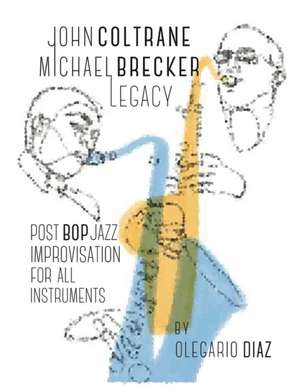 John Coltrane Michael Brecker Legacy de Olegario Diaz