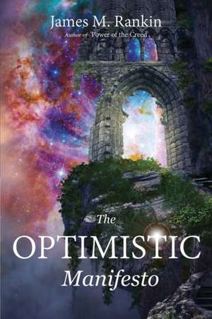 The Optimistic Manifesto de James Rankin