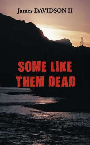 Some Like Them Dead de James Davidson II