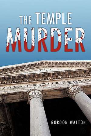 The Temple Murder de Gordon Walton