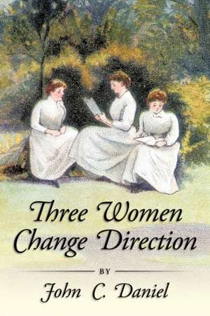 Three Women Change Direction. de John C. Daniel