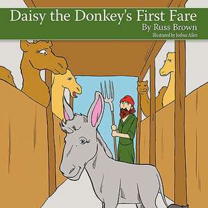 Daisy the Donkey's First Fare de Russ Brown