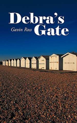 Debra's Gate de Gavin Ross