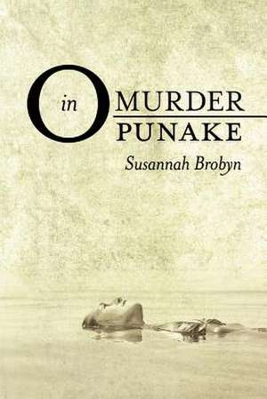 Murder in Opunake de Susannah Brobyn