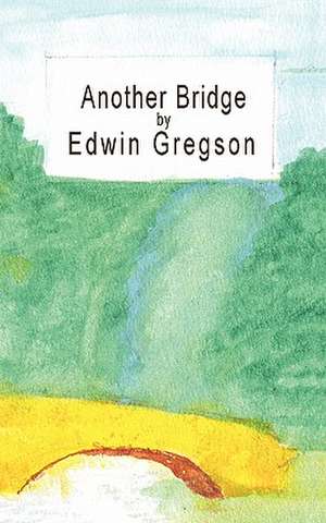 Another Bridge de Edwin Gregson