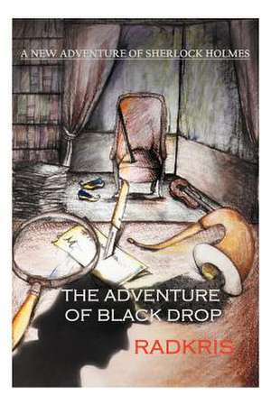 The Adventure of Black Drop de Radkris