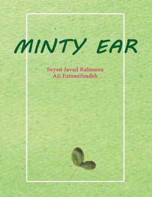 Minty Ear de Seyed Javad Rahnama