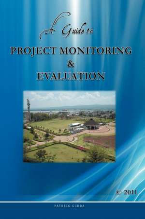 A Guide to Project Monitoring & Evaluation de Gudda