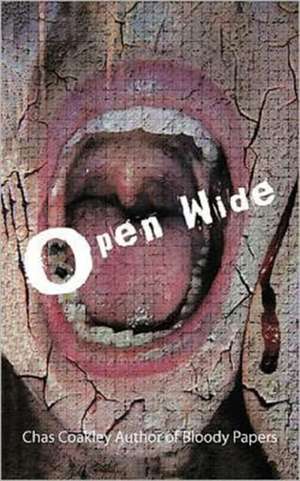 Open Wide de Chas Coakley