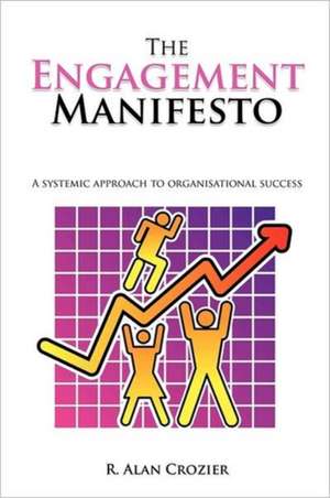 The Engagement Manifesto de R. Alan Crozier