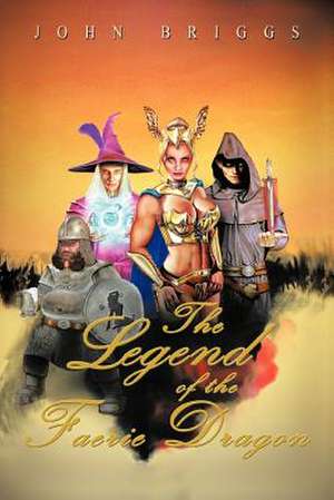 The Legend of the Faerie Dragon de J. E. Briggs