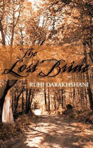 The Lost Bride de Ruhi Darakhshani