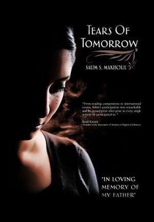 Tears of Tomorrow de Salim Samir Makhoul