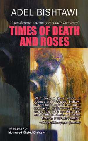 Times of Death and Roses de Adel Bishtawi