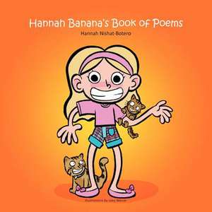 Hannah Banana's Book of Poems de Hannah Nishat-Botero