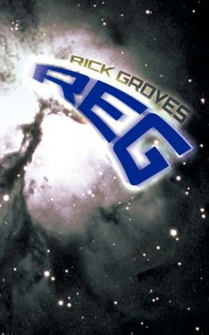 Reg de Rick Groves