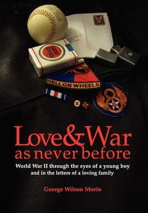 Morin, G: Love & War as Never Before