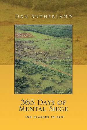 365 Days of Mental Siege de Dan Sutherland