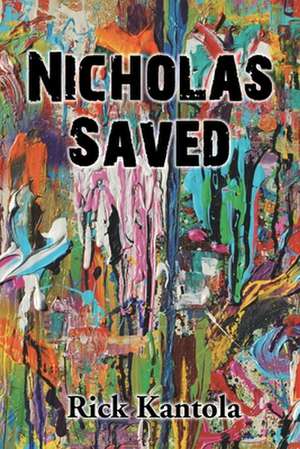 Nicholas Saved de Rick Kantola