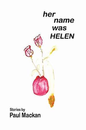 Her Name Was Helen de Paul Mackan