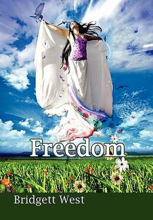 Freedom de Bridgett West