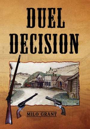 Duel Decision de Milo Grant