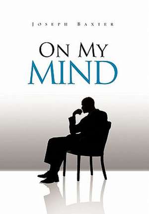 On My Mind de Joseph Baxter