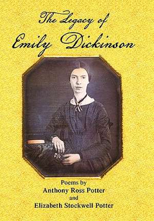 Potter, A: Legacy of Emily Dickinson