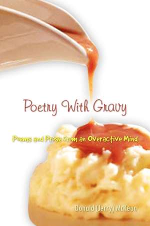 Poetry with Gravy de Donald (Jerry) McKeon