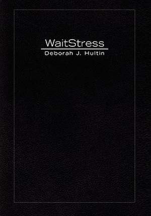 Hultin, D: WaitStress