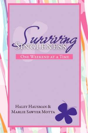 Surviving Singleness de Haley Hausman &. Marlie Sawyer Motta