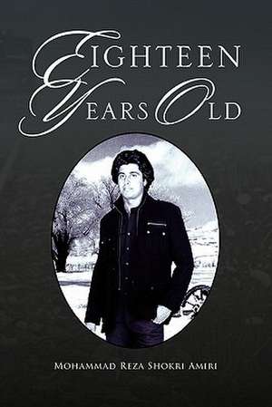 Eighteen Years Old de Mohammad Reza Shokri Amiri