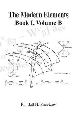 The Modern Elements Book I Volume B de Randall H. Shevtzov