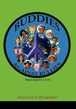 BUDDIES AGAINST BULLIES de Marcia Ostrander