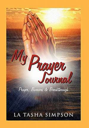 My Prayer Journal de La Tasha Simpson