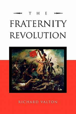 The Fraternity Revolution de Richard Valton