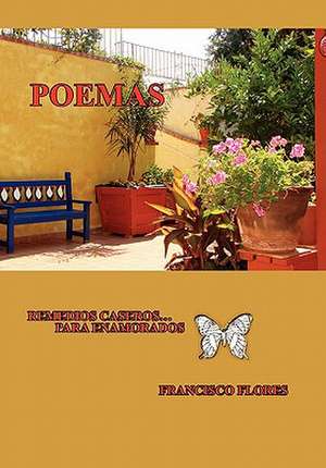 Flores, F: POEMAS HISTORIAS DE AMOR