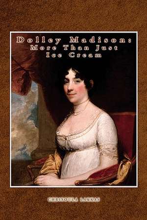 Dolley Madison de Chrisoula Lakkas