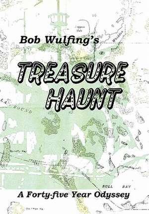 Bob Wulfing's Treasure Haunt de Bob Wulfing