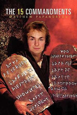 The 15 Commandments de Mattias Papandreou