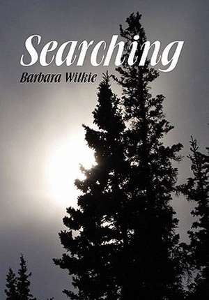 Searching de Barbara Wilkie