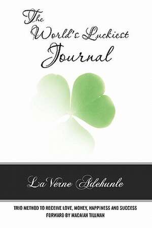 The World's Luckiest Journal de Laverne Adekunle