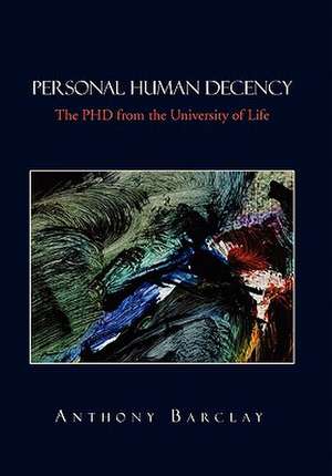 Personal Human Decency de Anthony Barclay