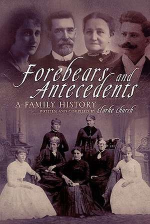 Forebears and Antecedents de Clarke Church