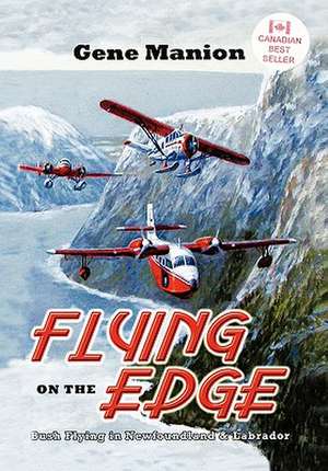 Flying on the Edge de Gene Manion