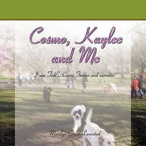 Cosmo, Kaylee and Me de Marilyn Grace Lauvstad